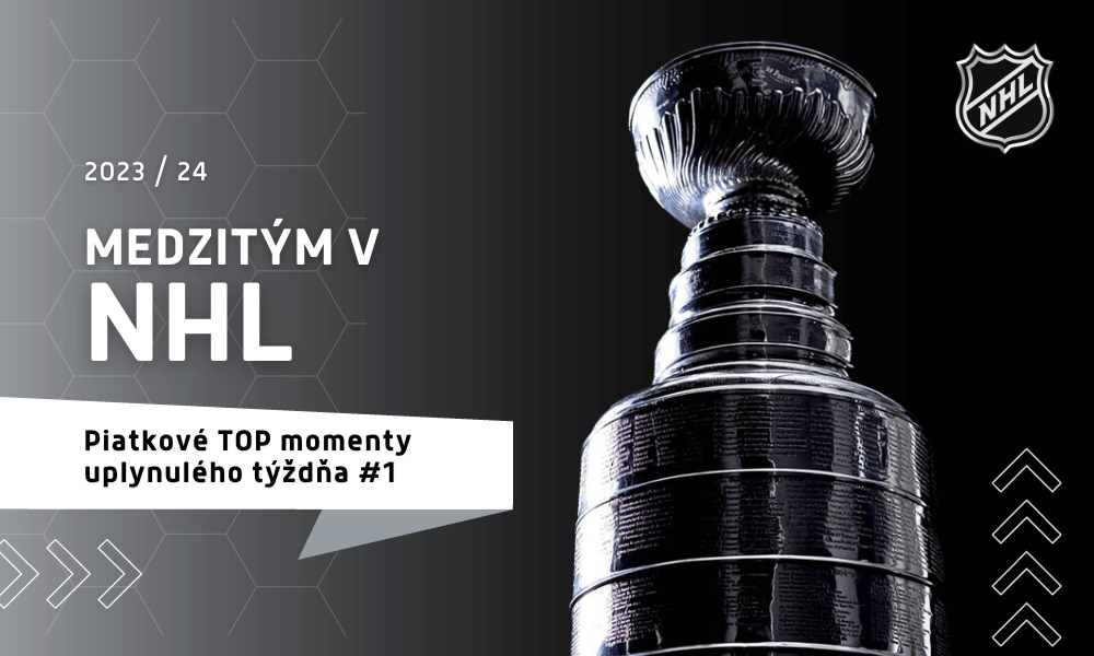 Medzitým v NHL, sezóna 2023/2024 - Piatkové TOP momenty uplynulého týždňa #1