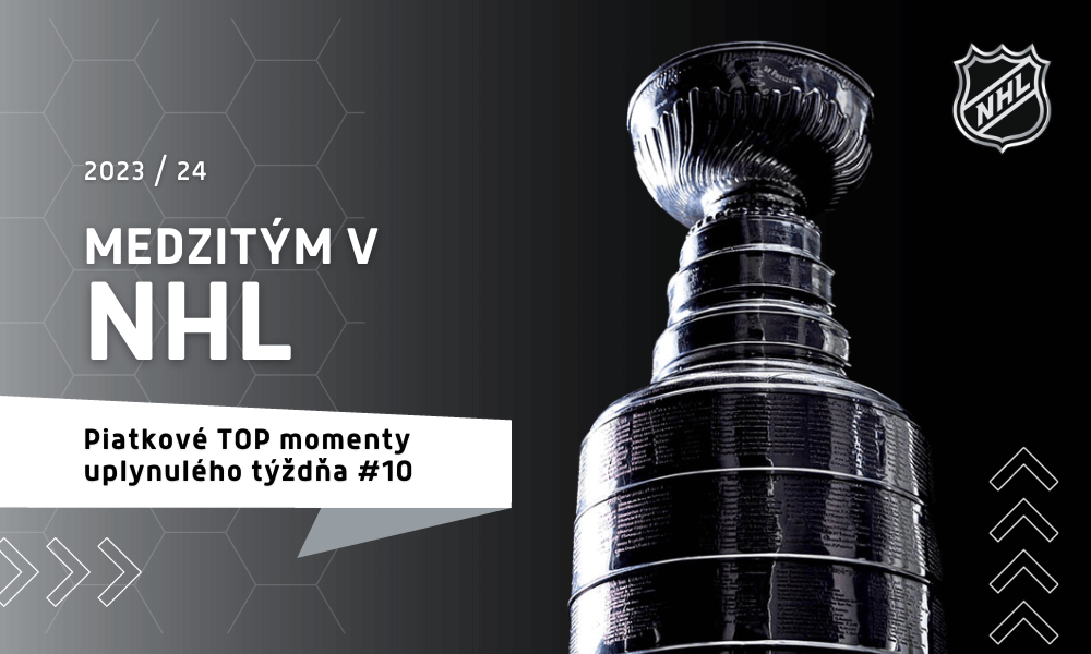 Medzitým v NHL, sezóna 2023/2024 - Piatkové TOP momenty uplynulého týždňa #10