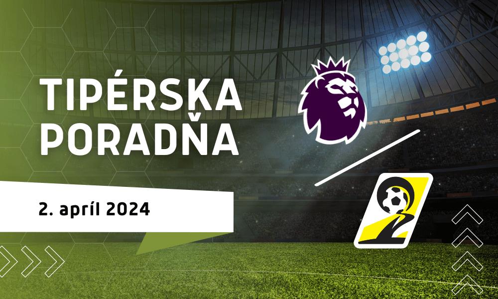 Tipérska poradňa, 2. apríl 2024