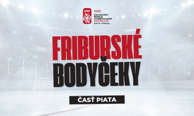 Friburské bodyčeky, časť piata (MS v hokeji 2026)